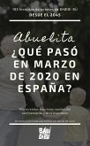 Año 2045: Abuelita, ¿qué pasó en marzo de 2020 en España? (eBook, ePUB)