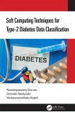 Soft Computing Techniques for Type-2 Diabetes Data Classification (eBook, PDF)