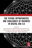 The Future Opportunities and Challenges of Business in Digital Era 4.0 (eBook, PDF)