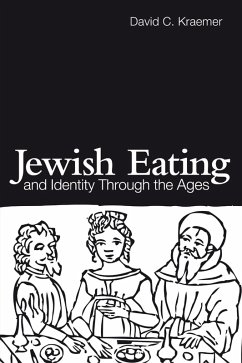 Jewish Eating and Identity Through the Ages (eBook, PDF) - Kraemer, David C.
