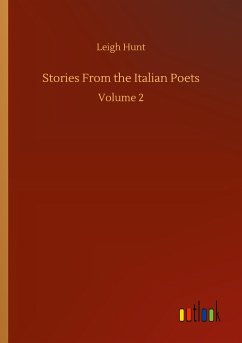 Stories From the Italian Poets - Hunt, Leigh