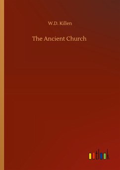 The Ancient Church - Killen, W. D.