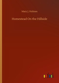 Homestead On the Hillside - Holmes, Mary J.