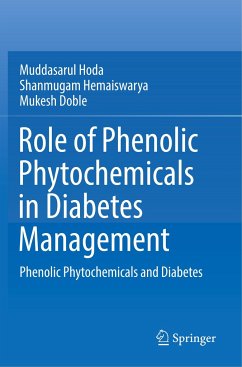 Role of Phenolic Phytochemicals in Diabetes Management - Hoda, Muddasarul;Hemaiswarya, Shanmugam;Doble, Mukesh