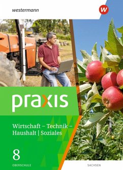 Praxis - WTH 8. Schulbuch. Wirtschaft / Technik / Haushalt. Oberschulen. Sachsen - Imhof, Ursel;Kaps, Sandra;Otto, Ingrid