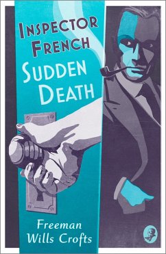 Inspector French: Sudden Death (eBook, ePUB) - Wills Crofts, Freeman
