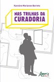 Nas Trilhas da Curadoria (eBook, ePUB)