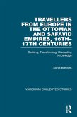 Travellers from Europe in the Ottoman and Safavid Empires, 16th-17th Centuries (eBook, PDF)
