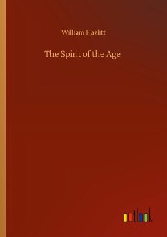 The Spirit of the Age - Hazlitt, William