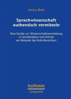 Sprachwissenschaft authentisch vermitteln - Betz, Anica