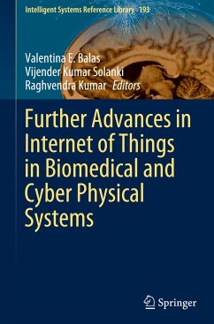 Further Advances in Internet of Things in Biomedical and Cyber Physical Systems