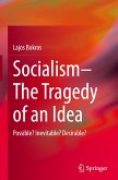 Socialism¿The Tragedy of an Idea