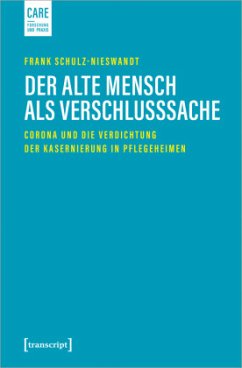 Der alte Mensch als Verschlusssache - Schulz-Nieswandt, Frank