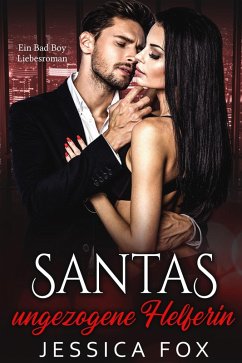 Cover Santas ungezogene Helferin: Ein Bad Boy Liebesroman (eBook, ePUB)