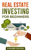 Real Estate Investing for Beginners (eBook, ePUB) Real Estate Investing for Beginners (eBook, ePUB)