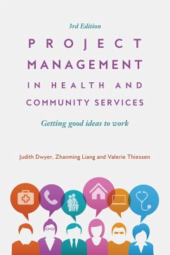 Project Management in Health and Community Services (eBook, PDF) - Liang, Zhanming; Stanton, Pauline