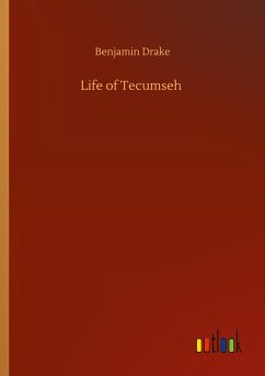 Life of Tecumseh - Drake, Benjamin