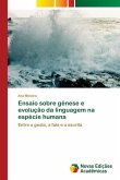 Ensaio sobre génese e evolução da linguagem na espécie humana