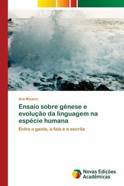 Ensaio sobre génese e evolução da linguagem na espécie humana - Mineiro, Ana