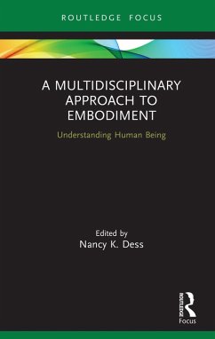 A Multidisciplinary Approach to Embodiment (eBook, PDF) - Dess, Nancy K