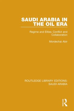 Saudi Arabia in the Oil Era Pbdirect (eBook, PDF) - Abir, Mordechai