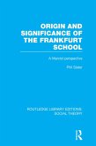 Origin and Significance of the Frankfurt School (RLE Social Theory) (eBook, ePUB)