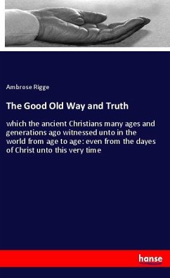 The Good Old Way and Truth - Rigge, Ambrose