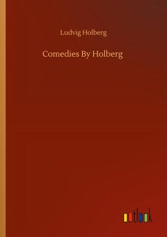 Comedies By Holberg - Holberg, Ludvig