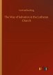 The Way of Salvation in the Lutheran... - Bild 1
