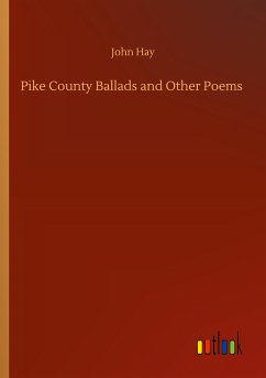 Pike County Ballads and Other Poems