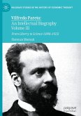 Vilfredo Pareto: An Intellectual Biography Volume III