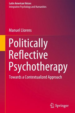 Politically Reflective Psychotherapy - Llorens, Manuel