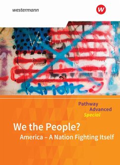 Pathway Advanced Special: We the People? America - A Nation Fighting Itself: Themenheft - Edelbrock, Iris;Schmidt-Grob, Birgit