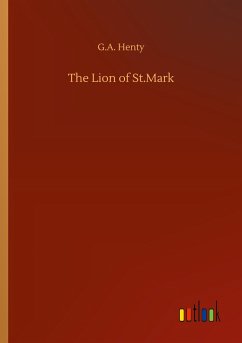 The Lion of St.Mark - Henty, G. A.