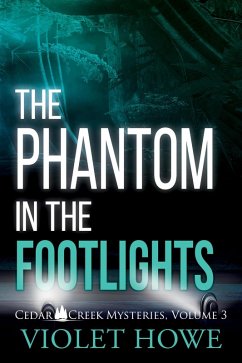 Cover The Phantom in the Footlights (Cedar Creek Mysteries, #3) (eBook, ePUB)