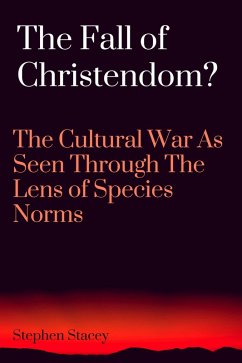Cover The Fall of Christendom? The Cultural War as Seen Through the Lens of Species Norms (eBook, ePUB)
