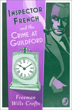 Inspector French and the Crime at Guildford (eBook, ePUB) - Wills Crofts, Freeman