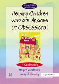 Helping Children Who are Anxious or Obsessional (eBook, ePUB)