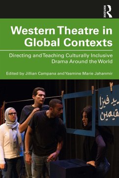 Western Theatre in Global Contexts (eBook, ePUB) - Jahanmir, Yasmine Marie; Campana, Jillian