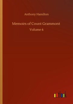 Memoirs of Count Grammont - Hamilton, Anthony