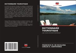 DICTIONNAIRE TOURISTIQUE - M. DE ESCALONA, FRANCISCO;SANTOVENIA, CARLOS A.