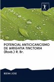 POTENCIAL ANTICICANCISMO DE WRIGHTIA TINCTORIA (Roxb.) R. Br.