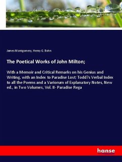 The Poetical Works of John Milton; - Montgomery, James;Bohn, Henry G.