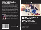 DISEÑO Y DESARROLLO DE MATRICES DE RESERVORIOS DE MICROPARTÍCULAS