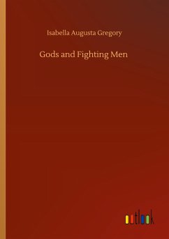 Gods and Fighting Men - Gregory, Isabella Augusta