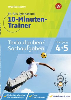 Fit fürs Gymnasium - Der 10-Minuten-Trainer. Übertritt 4 / 5 Mathematik Textaufgaben/Sachaufgaben - Blumberg, Tanja