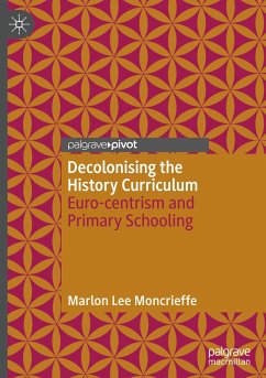 Decolonising the History Curriculum - Moncrieffe, Marlon Lee