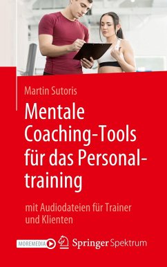 Mentale Coaching-Tools für das Personaltraining - Sutoris, Martin