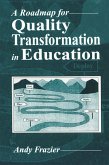 A Roadmap for Quality Transformation in Education (eBook, ePUB) A Roadmap for Quality Transformation in Education (eBook, ePUB)