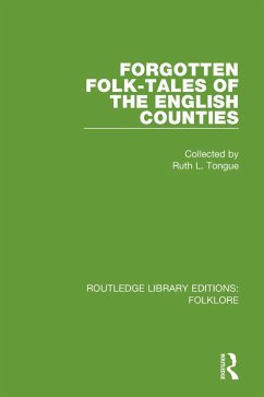 Forgotten Folk-tales of the English Counties (RLE Folklore) (eBook, ePUB) - Tongue, Ruth